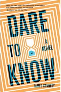 Dare to Know A Novel