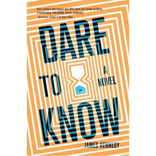 Dare to Know A Novel