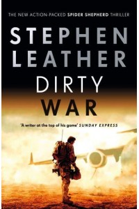 Dirty War - Spider Shepherd Thrillers