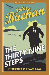 The Thirty-Nine Steps - The Richard Hannay Adventures