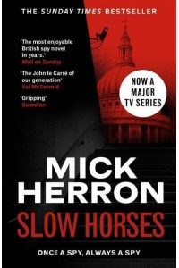 Slow Horses - Slough House Thrillers