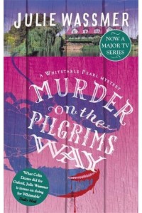 Murder on the Pilgrims Way - A Whitstable Pearl Mystery