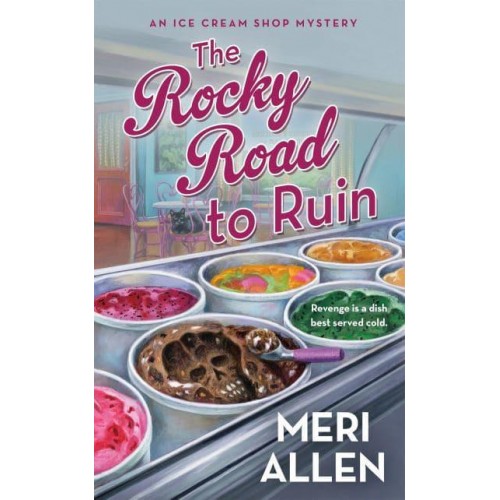 The Rocky Road to Ruin - An Ice Cream Shop Mystery