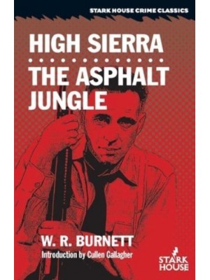 High Sierra / The Asphalt Jungle