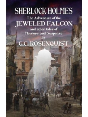 Sherlock Holmes The Adventure of the Jeweled Falcon and Other Stories