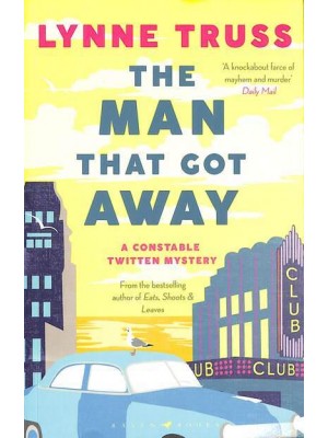 The Man That Got Away - A Constable Twitten Mystery