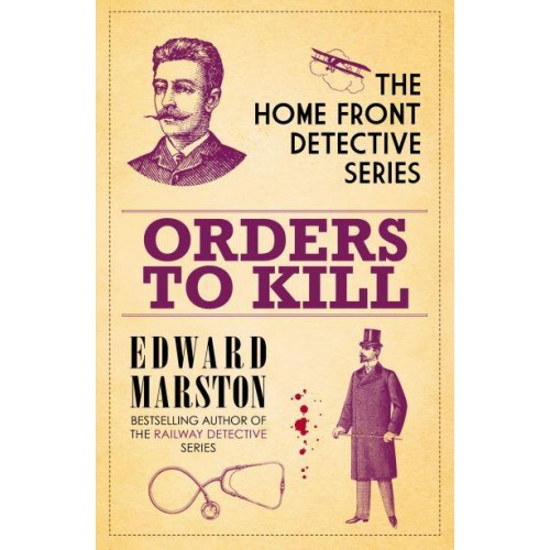Orders to Kill - The Home Front Detective Series