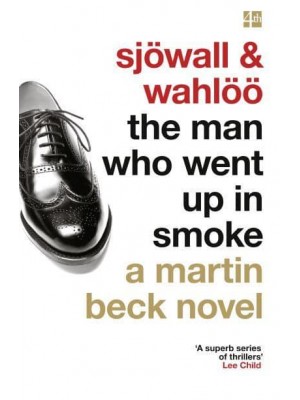 The Man Who Went Up in Smoke - A Martin Beck Novel