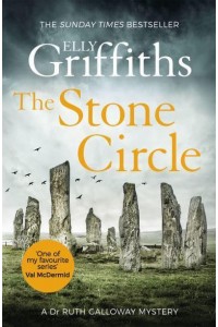 The Stone Circle - The Dr Ruth Galloway Mysteries