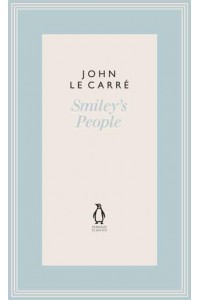 Smiley's People - The Penguin John Le Carré Hardback Collection