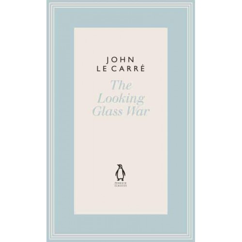 The Looking Glass War - The Penguin John Le Carré Hardback Collection