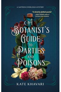 A Botanist's Guide to Parties and Poisons