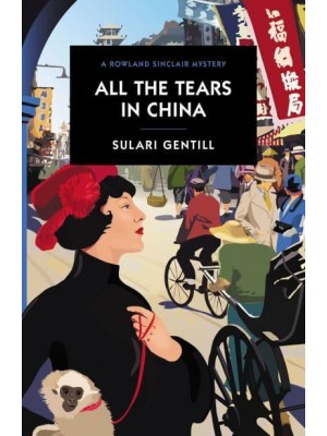 All the Tears in China - Rowland Sinclair Mystery Series