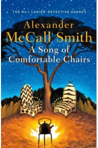 A Song of Comfortable Chairs - The No. 1 Ladies' Detective Agency Series