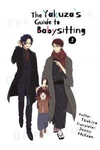 The Yakuza's Guide to Babysitting. Vol. 3