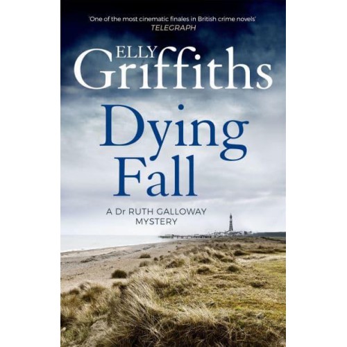 Dying Fall - Dr Ruth Galloway Mysteries
