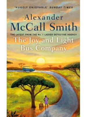 The Joy and Light Bus Company - The No. 1 Ladies' Detective Agency Series