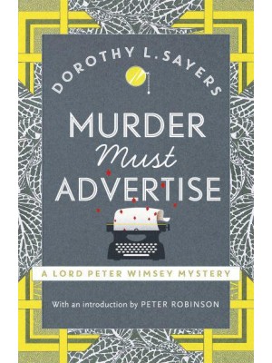 Murder Must Advertise - Lord Peter Wimsey Mysteries