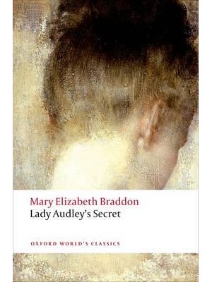 Lady Audley's Secret - Oxford World's Classics