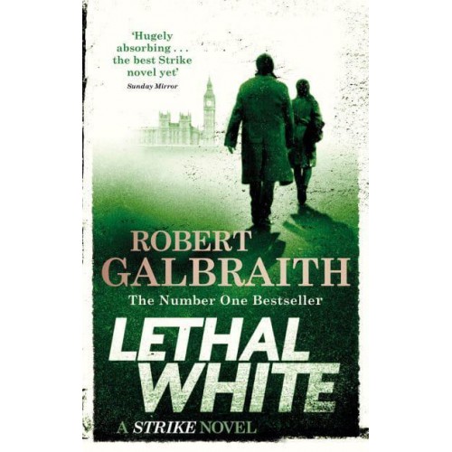 Lethal White - A Strike Novel
