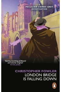 London Bridge Is Falling Down - Bryant & May