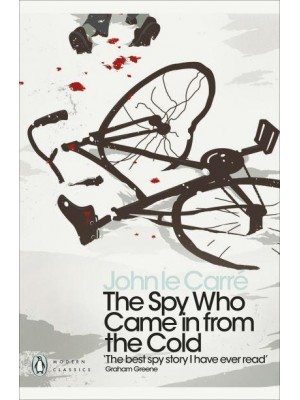 The Spy Who Came in from the Cold With an Introduction by William Boyd and an Afterword by the Author - Modern Classics