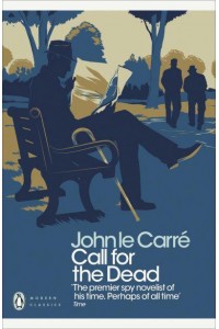 Call for the Dead - A George Smiley Novel