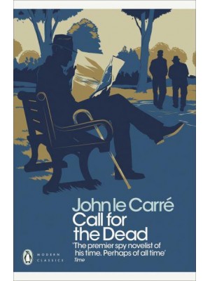 Call for the Dead - A George Smiley Novel