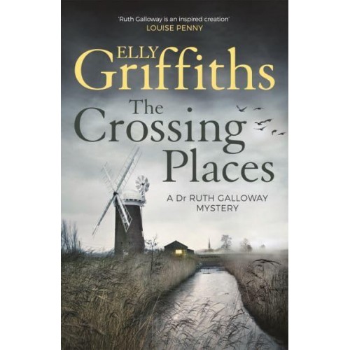 The Crossing Places - The Dr Ruth Galloway Mysteries