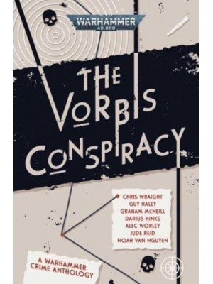 The Vorbis Conspiracy - Warhammer 40,000