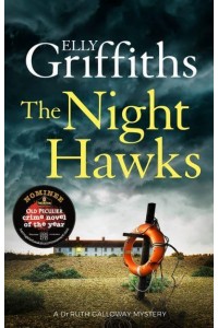 The Night Hawks - The Dr Ruth Galloway Mysteries