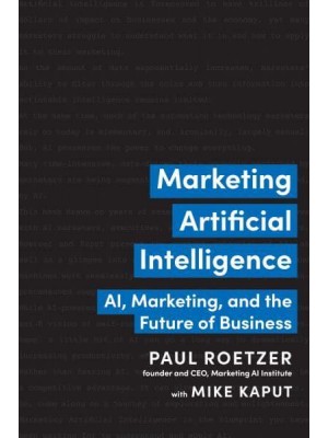 Marketing Artificial Intelligence AI, Marketing, and the Future of Business