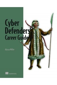 Cyber Defenders' Career Guide