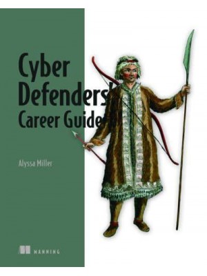 Cyber Defenders' Career Guide