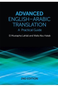 Advanced English-Arabic Translation A Practical Guide