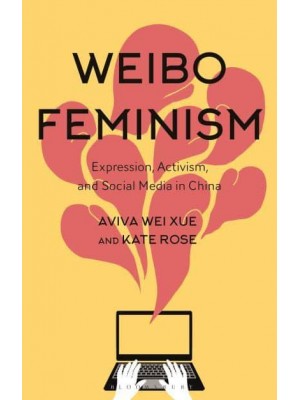 Weibo Feminism Expression, Activism, and Social Media in China