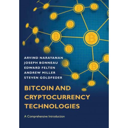 Bitcoin and Cryptocurrency Technologies A Comprehensive Introduction