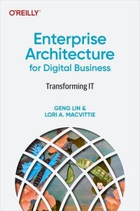 Enterprise Architecture for Digital Business Transforming IT
