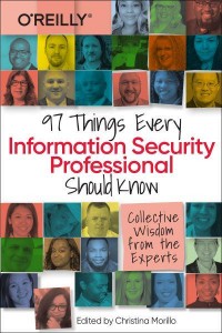 97 Things Every Information Security Professional Should Know Collective Wisdom from the Experts