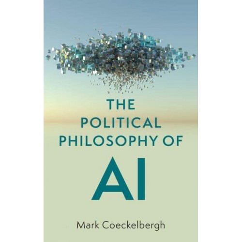 The Political Philosophy of AI An Introduction