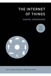 The Internet of Things - The MIT Press Essential Knowledge Series
