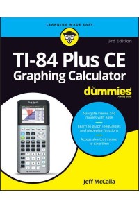 TI-84 Plus CE Graphing Calculator for Dummies