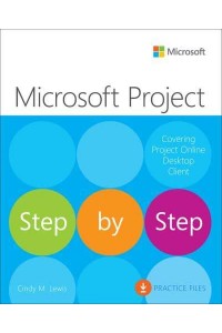 Microsoft Project Covering Project Online Desktop Client - Step by Step
