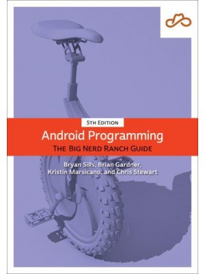 Android Programming The Big Nerd Ranch Guide - Big Nerd Ranch Guides