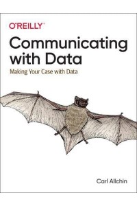 Communicating With Data Making Your Case With Data