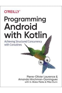 Programming Android With Kotlin Achieving Structured Concurrency With Coroutines