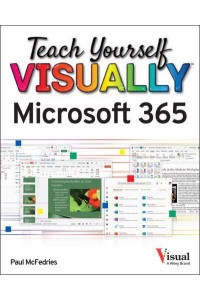 Teach Yourself Visually Microsoft 365 - Teach Yourself VISUALLY (Tech)