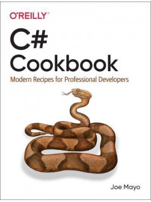 C# Cookbook Modern Recipes for Professional Developers