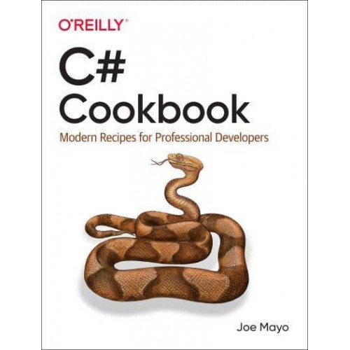 C# Cookbook Modern Recipes for Professional Developers