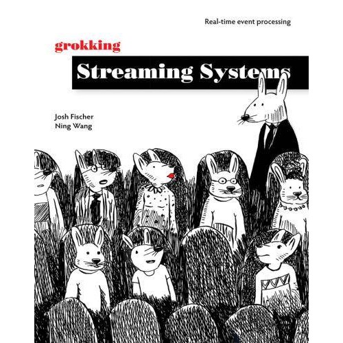 Grokking Streaming Systems Real-Time Event Processing